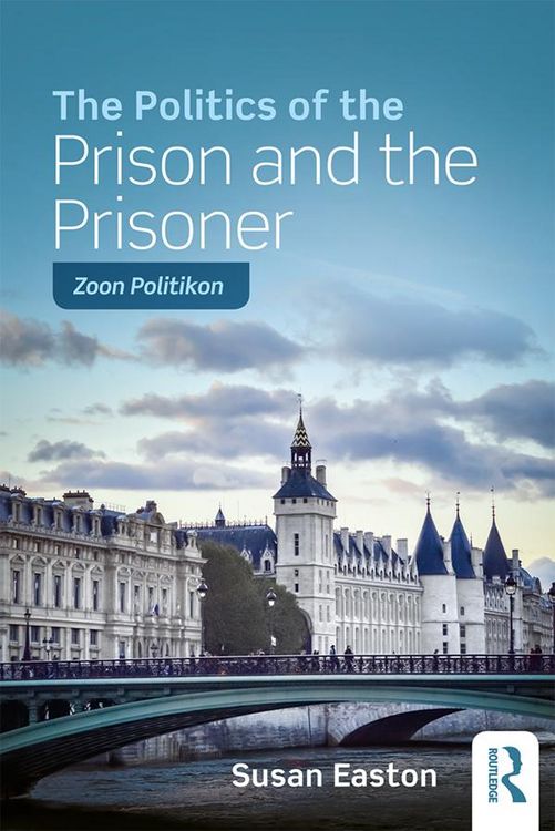 Produktbild: The Politics of the Prison and the Prisoner