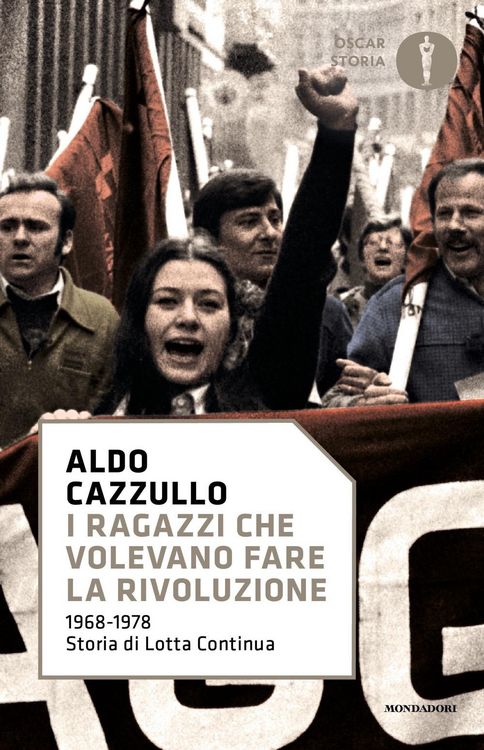 Produktbild: I ragazzi che volevano fare la rivoluzione, 1968-1978: storia di Lotta Continua