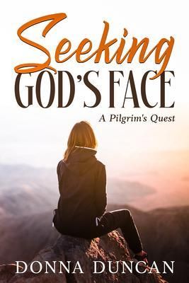 Produktbild: Seeking God's Face- A Pilgrim's Quest