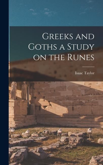 Produktbild: Greeks and Goths a Study on the Runes