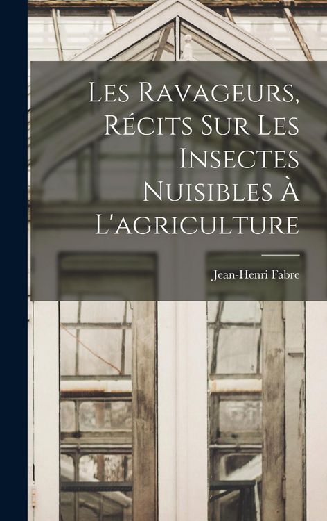 Produktbild: Les ravageurs, r&eacute;cits sur les insectes nuisibles &agrave; l'agriculture