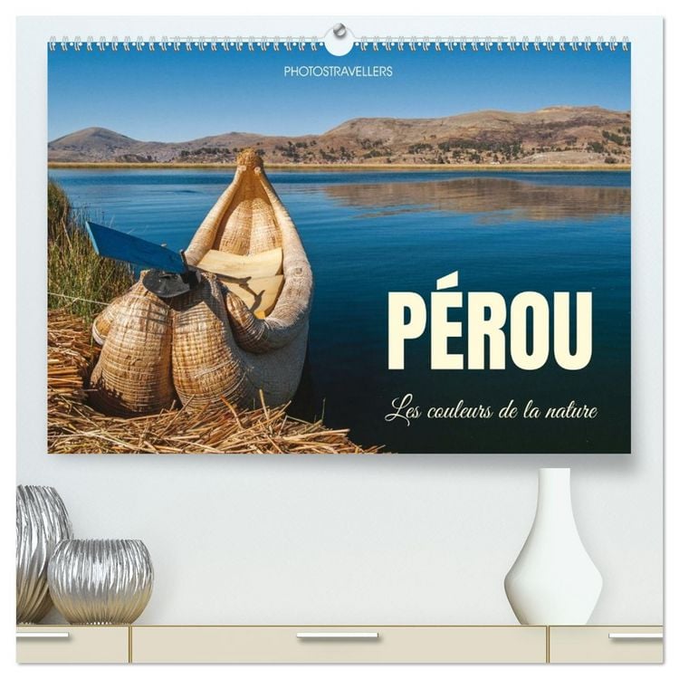 Produktbild: P&eacute;rou Les couleurs de la nature (Calendrier mural haut de gamme 2027 DIN A2 vertical), CALVENDO calendrier mensuel