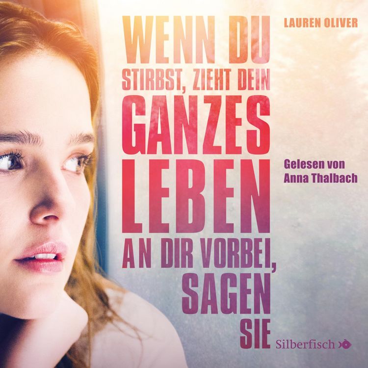 Produktbild: Wenn du stirbst, zieht dein ganzes Leben an dir vorbei, sagen sie - Die Filmausgabe