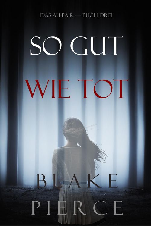 Produktbild: So Gut Wie Tot (Das Au-Pair-Buch Drei)