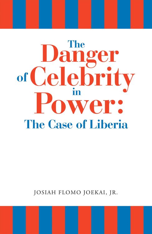 Produktbild: The Danger of Celebrity in Power: the Case of Liberia