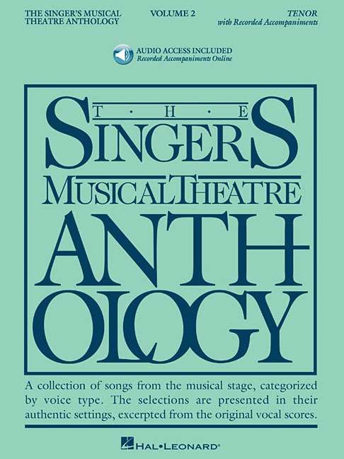 Produktbild: The Singer's Musical Theatre Anthology: Volume 2 Tenor Vocal Collection Songbook with Online Audio Piano Accompaniments Broadway Theatre Songs for Tenor Voice Piano and Audition Repertoire