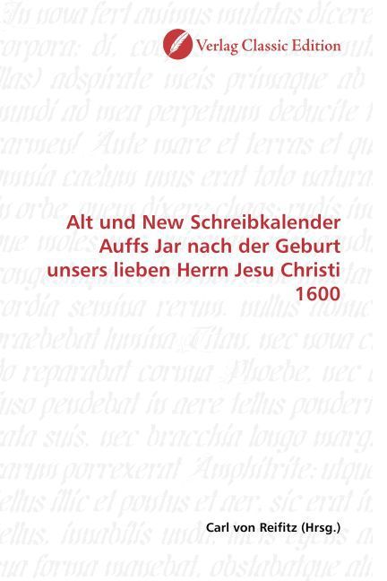 Produktbild: Alt und New Schreibkalender Auffs Jar nach der Geburt unsers lieben Herrn Jesu Christi 1600
