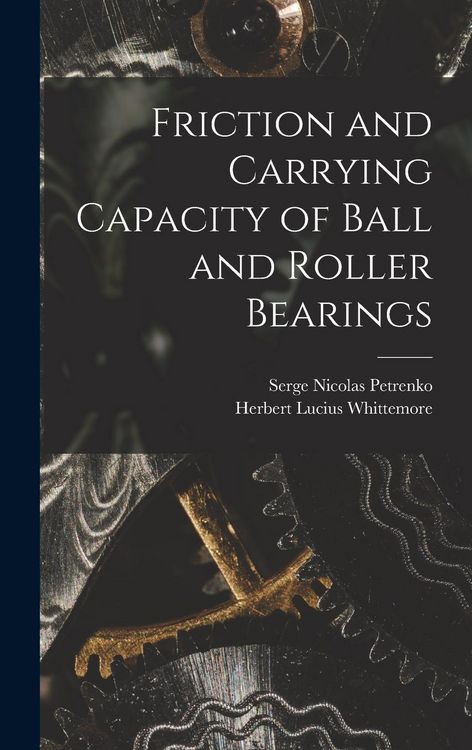 Produktbild: Friction and Carrying Capacity of Ball and Roller Bearings