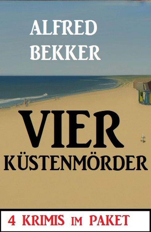 Produktbild: Vier K&uuml;stenm&ouml;rder: 4 Krimis im Paket