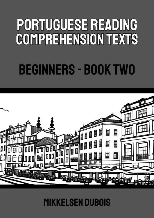 Produktbild: Portuguese Reading Comprehension Texts: Beginners - Book Two (Portuguese Reading Comprehension Texts for Beginners)