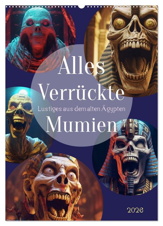 Produktbild: Alles verr&uuml;ckte Mumien (Wandkalender 2026 DIN A2 hoch), CALVENDO Monatskalender