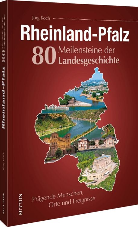 Produktbild: Rheinland-Pfalz. 80 Meilensteine der Landesgeschichte