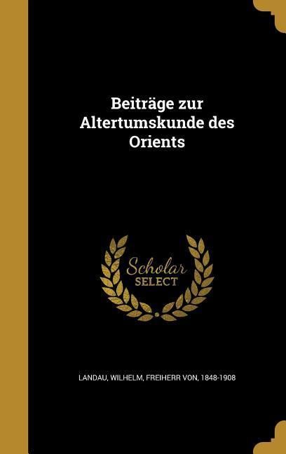 Produktbild: Beitr&auml;ge zur Altertumskunde des Orients
