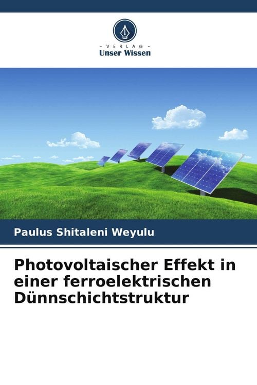 Produktbild: Photovoltaischer Effekt in einer ferroelektrischen D&uuml;nnschichtstruktur