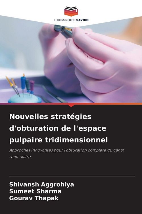 Produktbild: Nouvelles strat&eacute;gies d'obturation de l'espace pulpaire tridimensionnel