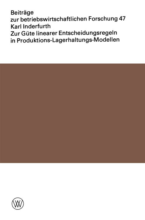 Produktbild: Zur G&uuml;te linearer Entscheidungsregeln in Produktions-Lagerhaltungs-Modellen