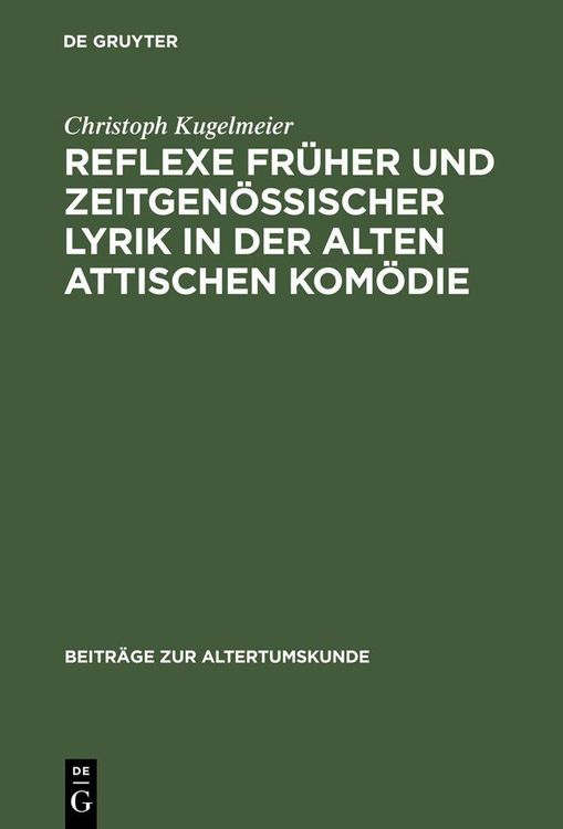 Produktbild: Reflexe fr&uuml;her und zeitgen&ouml;ssischer Lyrik in der alten attischen Kom&ouml;die