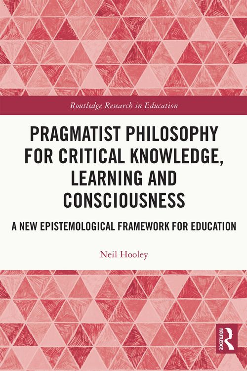 Produktbild: Pragmatist Philosophy for Critical Knowledge, Learning and Consciousness