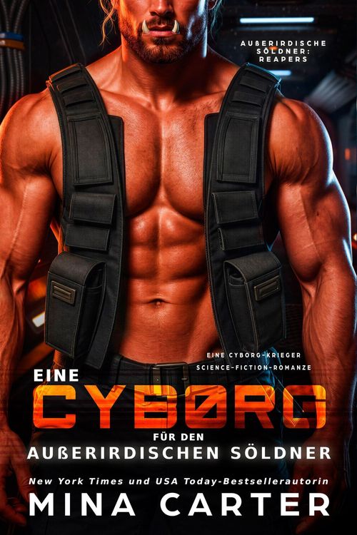 Produktbild: Eine Cyborg f&uuml;r den au&szlig;erirdischen S&ouml;ldner : Eine Cyborg-Krieger Science-Fiction-Romanze