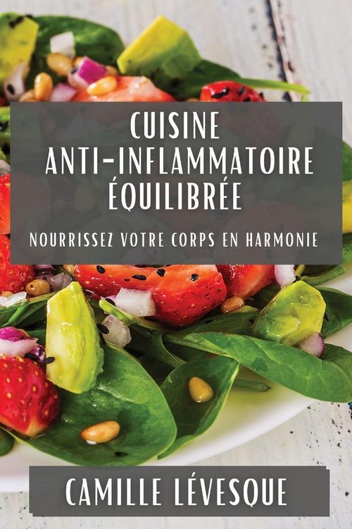 Produktbild: Cuisine Anti-Inflammatoire &Eacute;quilibr&eacute;e