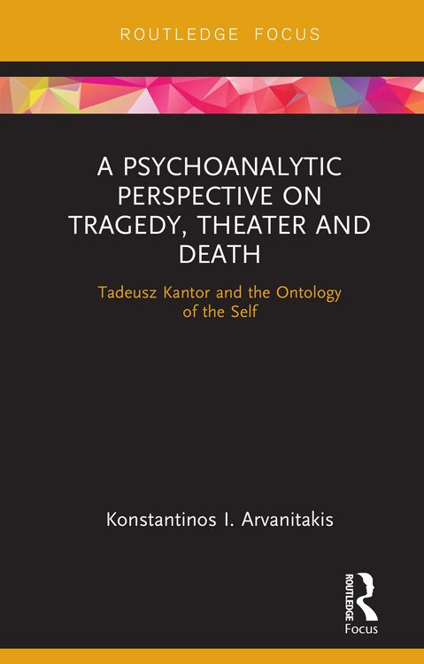 Produktbild: A Psychoanalytic Perspective on Tragedy, Theater and Death
