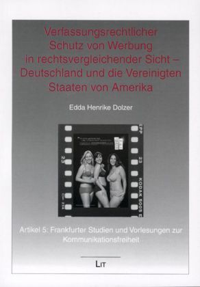 Produktbild: Verfassungsrechtlicher Schutz von Werbung in rechtsvergleichender Sicht - Deutschland und die Vereinigten Staaten von Amerika