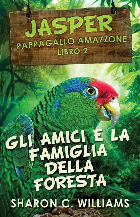 Produktbild: Gli Amici E La Famiglia Della Foresta Pluviale