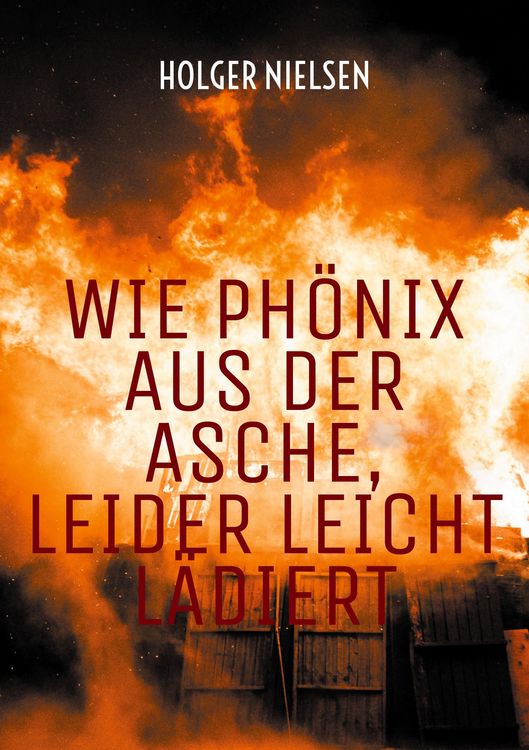 Produktbild: Wie Ph&ouml;nix aus der Asche, leider leicht l&auml;diert