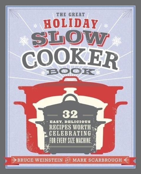 Produktbild: The Great Holiday Slow Cooker Book
