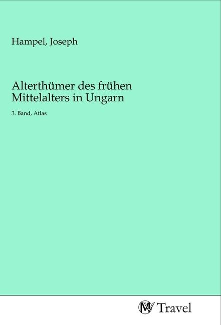 Produktbild: Alterth&uuml;mer des fr&uuml;hen Mittelalters in Ungarn