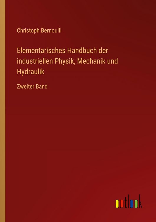Produktbild: Elementarisches Handbuch der industriellen Physik, Mechanik und Hydraulik