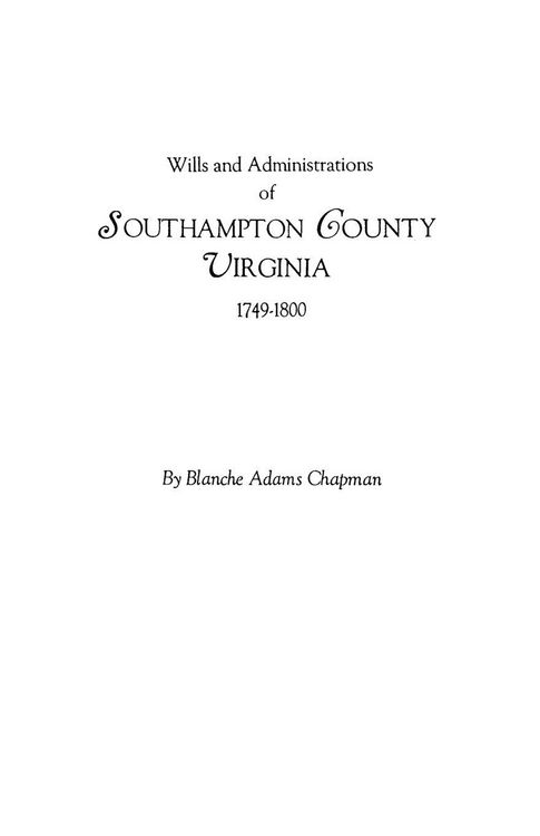 Produktbild: Wills and Administrations of Southampton County, Virginia, 1749-1800