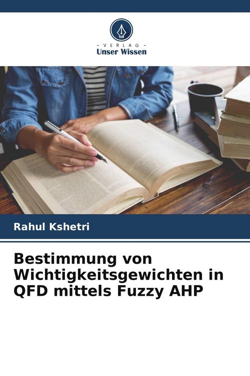 Produktbild: Bestimmung von Wichtigkeitsgewichten in QFD mittels Fuzzy AHP
