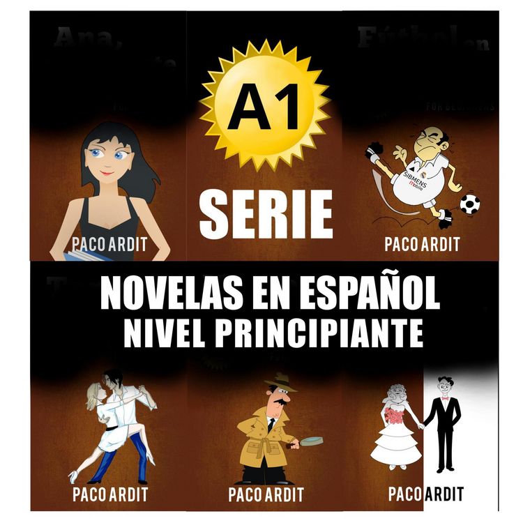 Produktbild: A1 - Serie Novelas en Espa&ntilde;ol Nivel Principiante (Spanish Novels Bundles, #1)