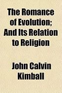 Produktbild: The Romance of Evolution; And Its Relation to Religion