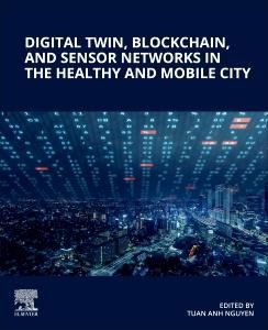 Produktbild: Digital Twin, Blockchain, and Sensor Networks in the Healthy and Mobile City