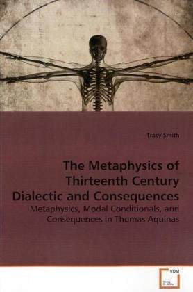 Produktbild: Smith, T: The Metaphysics of Thirteenth Century Dialectic an