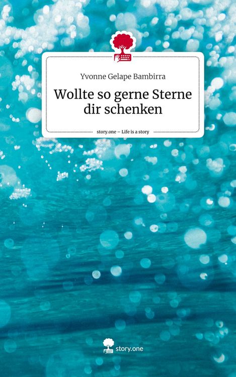 Produktbild: Wollte so gerne Sterne dir schenken. Life is a Story - story.one