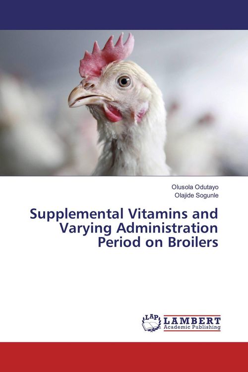 Produktbild: Supplemental Vitamins and Varying Administration Period on Broilers