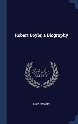 Produktbild: Robert Boyle; a Biography