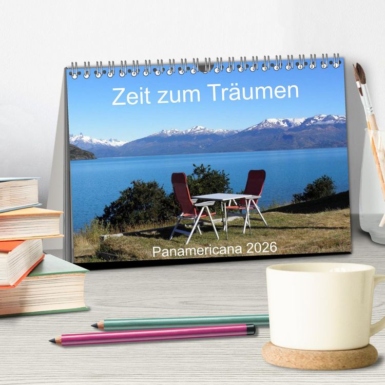 Produktbild: Zeit zum Tr&auml;umen - Panamericana 2026 (Tischkalender 2026 DIN A5 quer), CALVENDO Monatskalender