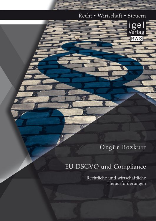Produktbild: EU-DSGVO und Compliance. Rechtliche und wirtschaftliche Herausforderungen