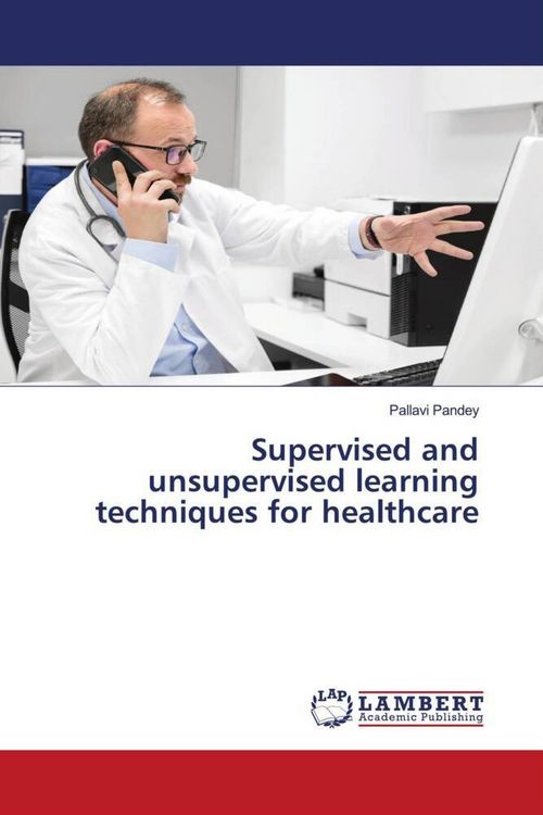 Produktbild: Supervised and unsupervised learning techniques for healthcare