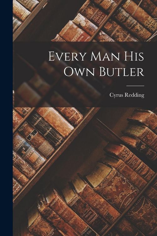 Produktbild: Every Man His Own Butler