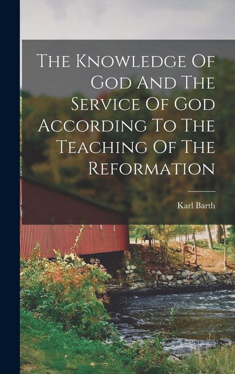 Produktbild: The Knowledge Of God And The Service Of God According To The Teaching Of The Reformation