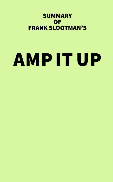 Produktbild: Summary of Frank Slootman's Amp It Up
