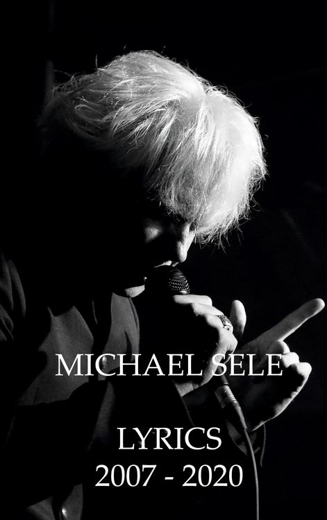 Produktbild: Michael Sele Lyrics 2007 - 2020