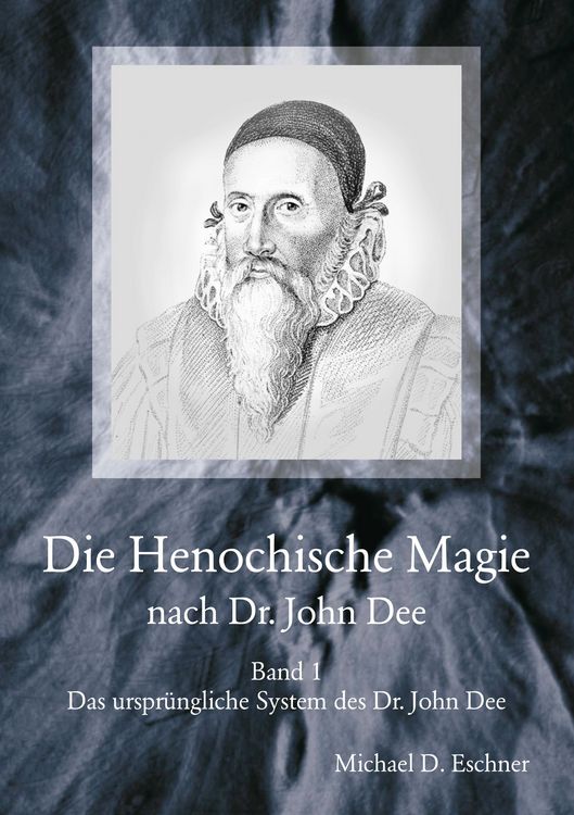 Produktbild: Die Henochische Magie nach Dr. John Dee
