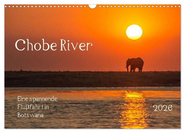 Produktbild: Chobe River - Eine spannende Flussfahrt in Botswana (Wandkalender 2026 DIN A3 quer), CALVENDO Monatskalender