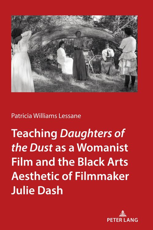 Produktbild: Teaching Daughters of the Dust" as a Womanist Film and the Black Arts Aesthetic of Filmmaker Julie Dash
